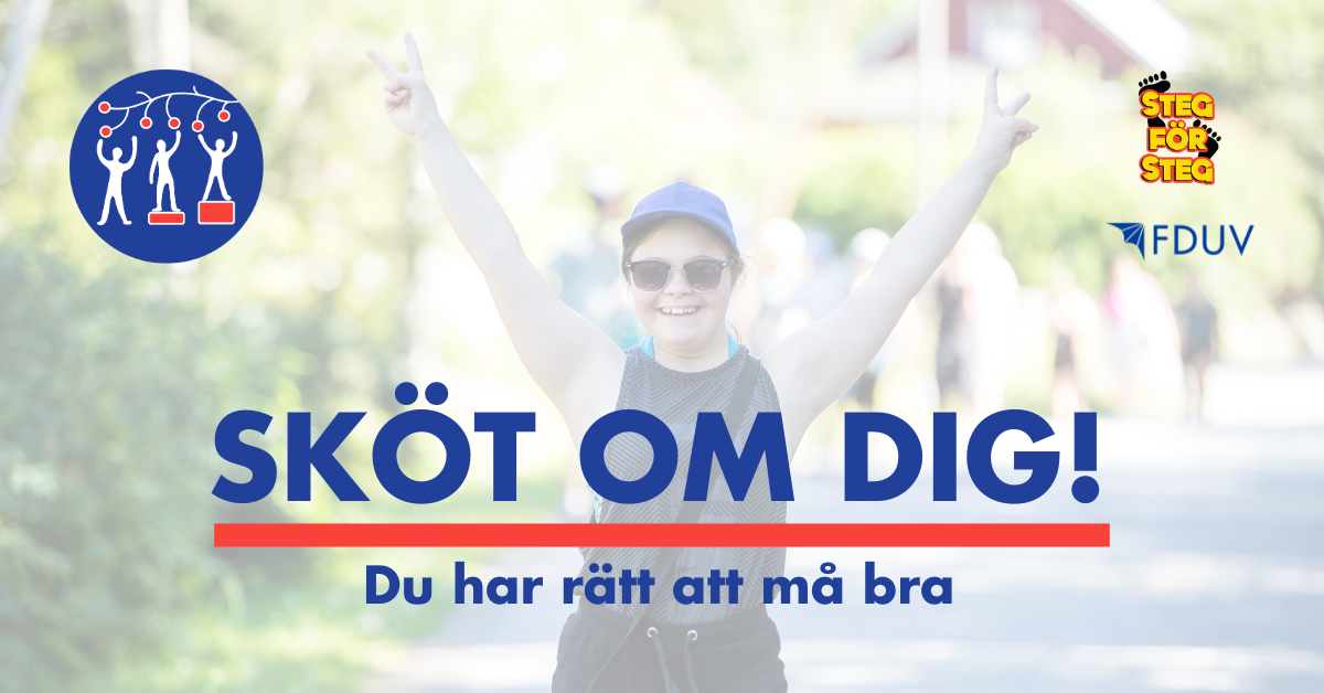 En ung kvinna med händerna uppsträckta och visar segertecken samt texten. Sköt om dig, du har rätt att må bra samt FDUVs Steg för Stegs och temaveckans logo.