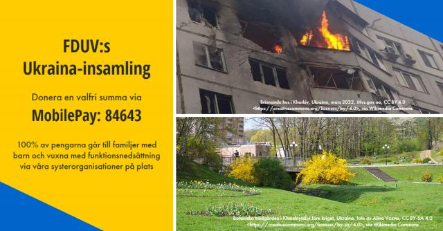 Bilder av ett brinnande höghus och en trädgård i Ukraina och text som berättar om FDUV:s Ukraina insamling