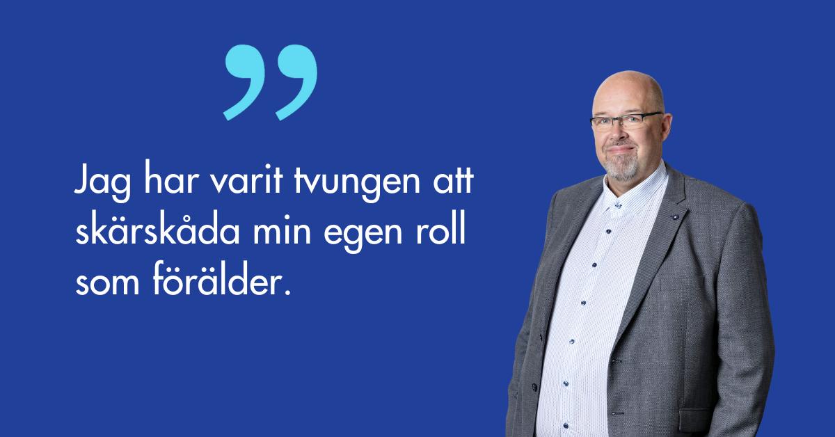 Porträtt på Marcus Rosenlund och citatet Jag har varit tvungen att skärskåda min egen roll som förälder.