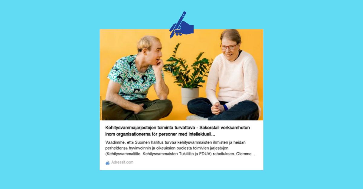 Adress för att trygga verksamheten inom organisationerna för personer med intellektuell funktionsnedsättning.