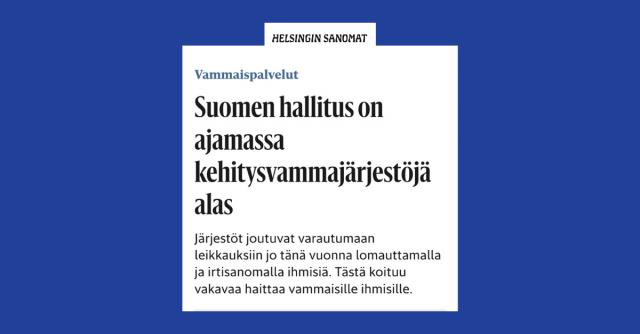 Insändare i Helsingin sanomat med rubriken Suomen hallitus on ajamassa kehitysvammajärjestöjä alas.