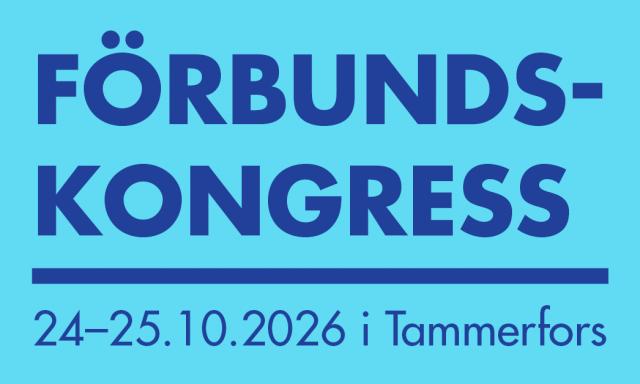 Förbundskongress 24-25.10.2026 i Tammerfors.